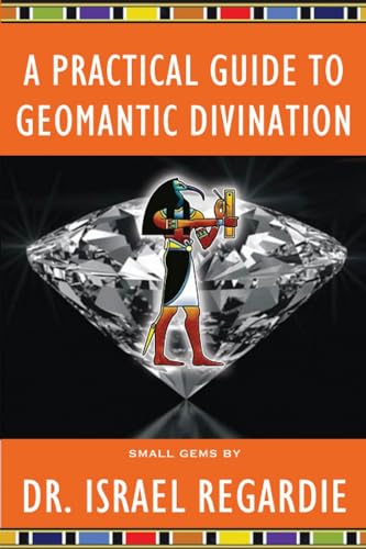 Practical Guide to Geomantic Divination (Small Gems)