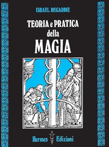 Teoria e pratica della magia (Via magica) von Hermes Edizioni