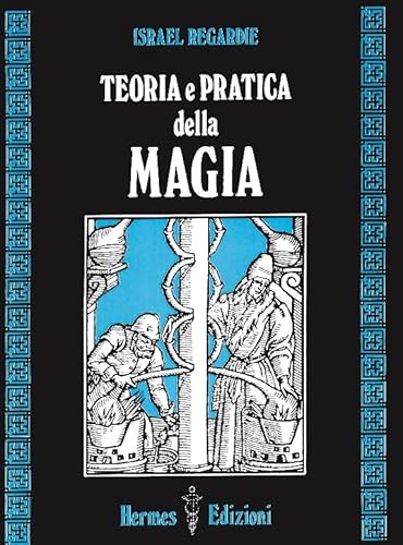 Teoria e pratica della magia (Via magica)