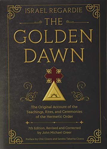 The Golden Dawn: The Original Account of the Teachings, Rites, and Ceremonies of the Hermetic Order von Publishers Group UK