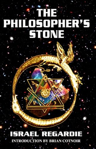 The Philosopher's Stone: A Modern Comparative Approach to Alchemy from the Psychological and Magical Points of View