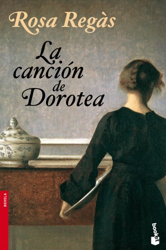 La canción de Dorotea (Novela, Band 1)