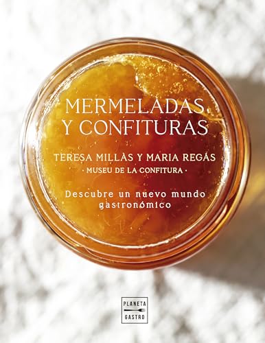 Mermeladas y confituras: Un nuevo mundo gastronómico (Cocina Temática) von Planeta Gastro