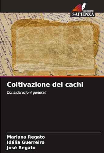 Coltivazione del cachi: Considerazioni generali von Edizioni Sapienza