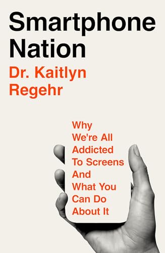Smartphone Nation: Why We're All Addicted to Screens and What You Can Do About It von Bluebird
