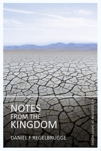 Notes from the Kingdom: A Collection of Short Works von Independently published