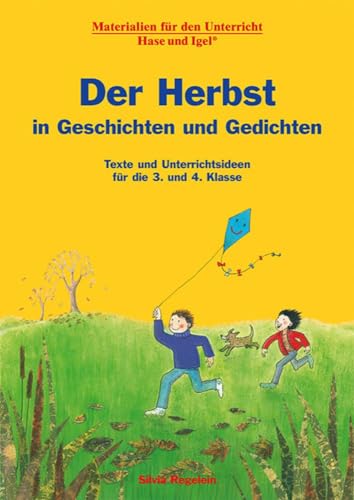 Der Herbst in Geschichten und Gedichten: Texte und Unterrichtsideen für die 3. und 4. Klasse von Hase und Igel Verlag GmbH