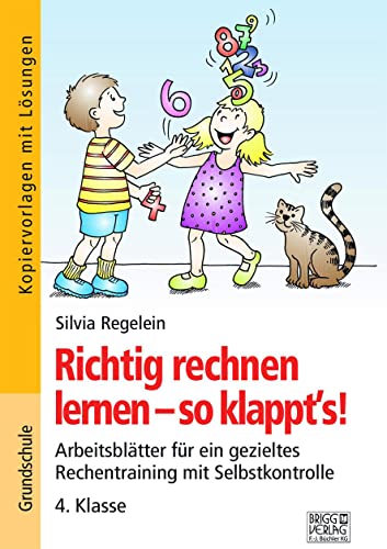 Richtig rechnen lernen – so klappt´s! 4. Klasse: Arbeitsblätter für ein gezieltes Rechentraining mit Selbstkontrolle