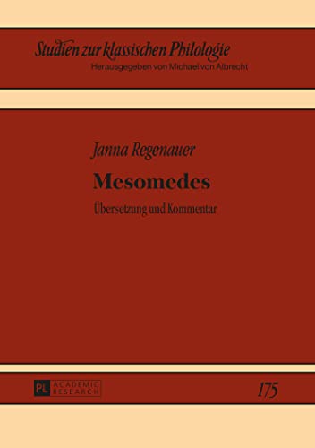 Mesomedes: Übersetzung und Kommentar (Studien zur klassischen Philologie, Band 175)