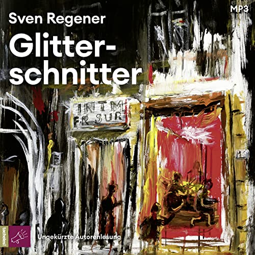 Glitterschnitter: Roman Glitterschnitter: Roman von tacheles!/ROOF Music
