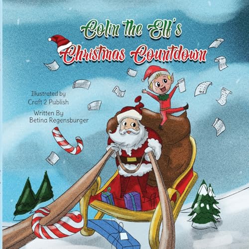 Colin The Elf's Christmas Countdown von Self Publisher