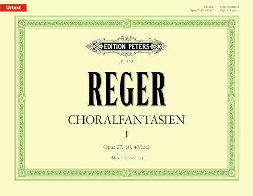 Choralfantasien für Orgel Band 1: op. 27, 30, 40/1&2: Partitur, Sammelband für Orgel