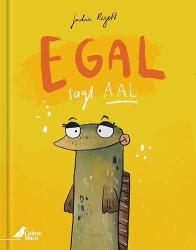 Egal, sagt Aal von CalmeMara Verlag
