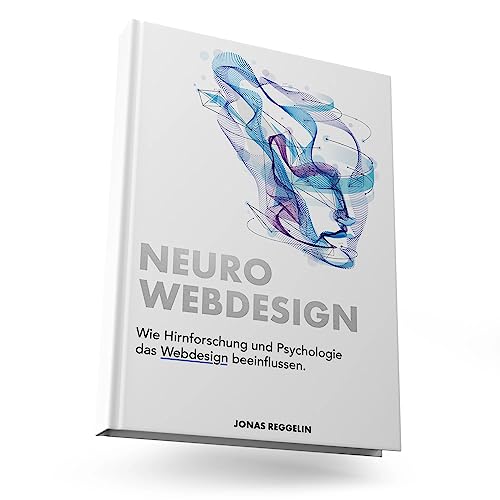 Neurowebdesign – Wie Hirnforschung und Psychologie das Webdesign beeinflussen