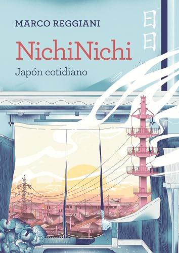 NichiNichi: Japón cotidiano (Guías ilustradas) von Lunwerg Editores