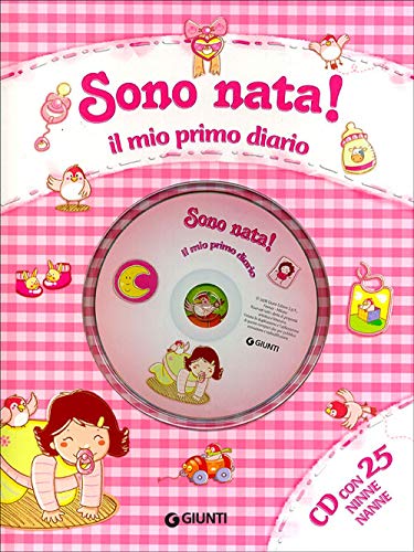 Sono nata! Il mio primo diario. Con CD Audio (È nato un bambino) von GIUNTI