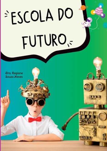Escola Do Futuro: Implanta o E Metodologia von Clube de Autores