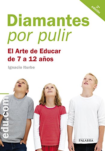 Diamantes por pulir : el arte de educar de 7 a 12 años (Edu.com)