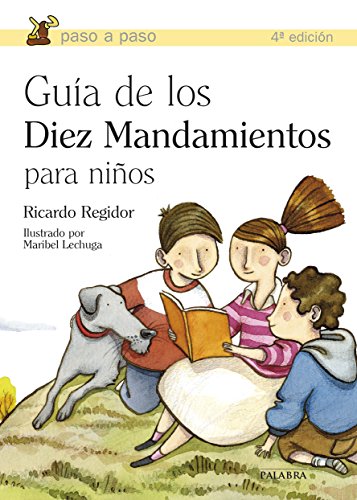 Guía de los diez mandamientos para niños (Paso a paso) von Ediciones Palabra, S.A.