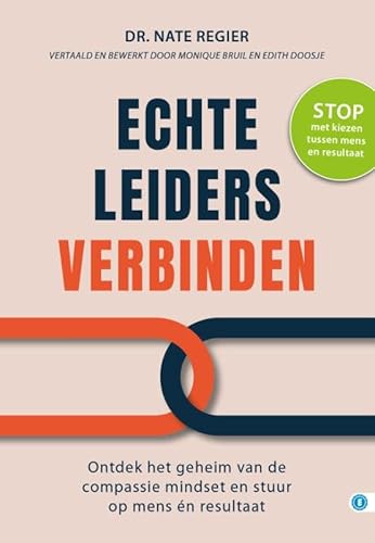 Echte leiders verbinden: Ontdek het geheim van de compassie mindset en stuur op mens en resultaat von Expertboek