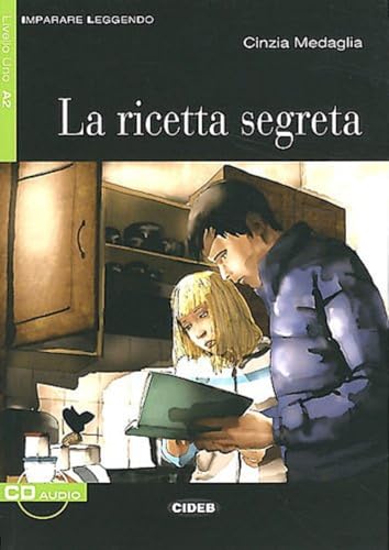 RICETA SEGRETTA, LA: La ricetta segreta + online audio (Imparare leggendo)