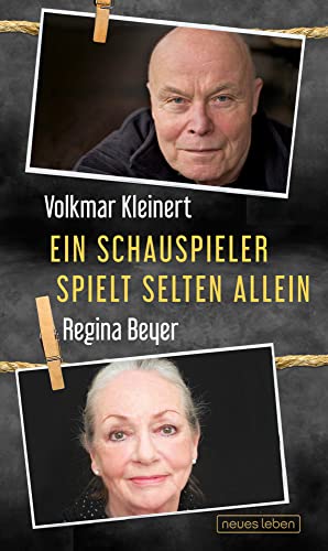 Ein Schauspieler spielt selten allein von Neues Leben, Verlag