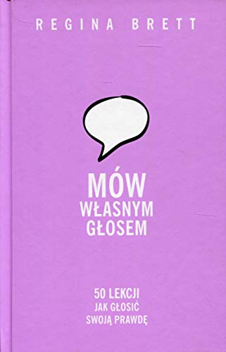 Mow wlasnym glosem: 50 lekcji jak głosić swoją prawdę