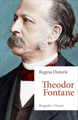 Theodor Fontane: Biografie von Hanser, Carl GmbH + Co.