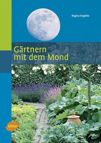 Gärtnern mit dem Mond von Ulmer Eugen Verlag
