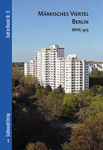 Märkisches Viertel Berlin: WHG 915 von Stadtwandel Verlag