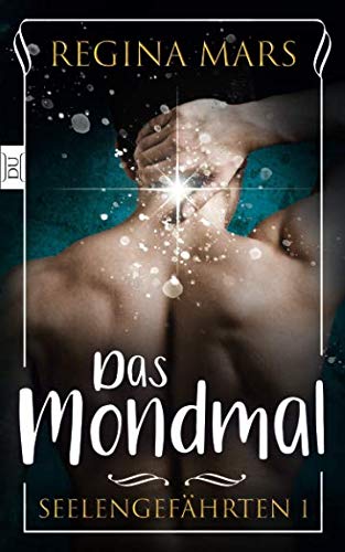 Das Mondmal (uferlos: Seelengefährten, Band 1) von Independently published