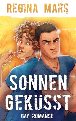 Sonnengeküsst: Gay Romance Sonnengeküsst: Gay Romance von Books on Demand GmbH