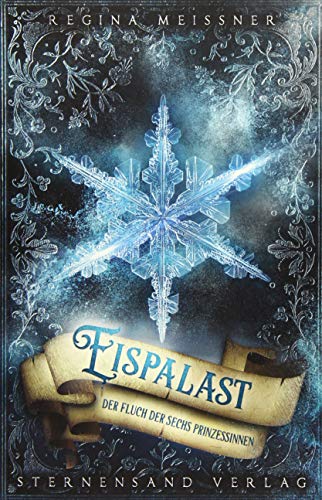 Der Fluch der sechs Prinzessinnen (Band 4): Eispalast