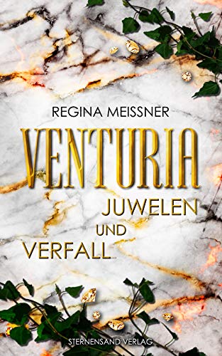 Venturia (Band 1): Juwelen und Verfall von Sternensand Verlag