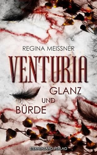 Venturia (Band 2): Glanz und Bürde von Sternensand Verlag