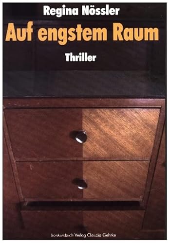 Auf engstem Raum: Thriller Auf engstem Raum: Thriller von konkursbuch