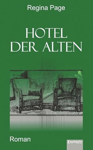 Hotel der Alten: Roman