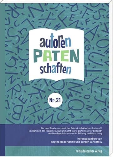 Autorenpatenschaften Nr. 21: Ein Lesebuch mit den besten Ergebnissen aus Mecklenburg-Vorpommern von Mitteldeutscher Verlag