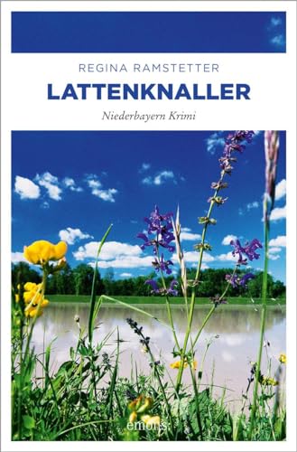 Lattenknaller: Niederbayern Krimi