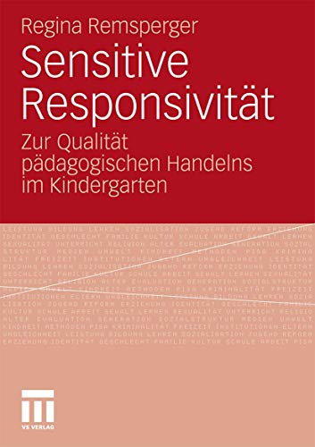 Sensitive Responsivität: Zur Qualität pädagogischen Handelns im Kindergarten (German Edition) von VS Verlag für Sozialwissenschaften