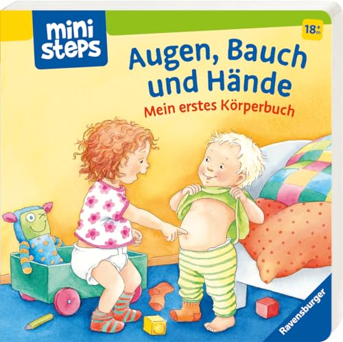 Augen, Bauch und Hände: Körperbuch ab 18 Monate, Pappbilderbuch: Mein erstes Körperbuch. Ab 18 Monaten