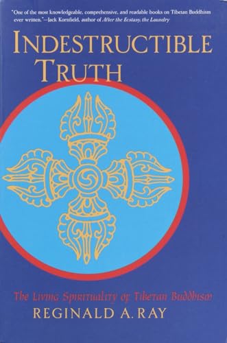 Indestructible Truth: The Living Spirituality of Tibetan Buddhism (World of Tibetan Buddhism, 1) von Shambhala