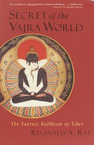 Secret of the Vajra World: The Tantric Buddhism of Tibet (World of Tibetan Buddhism, 2) von Shambhala Publications