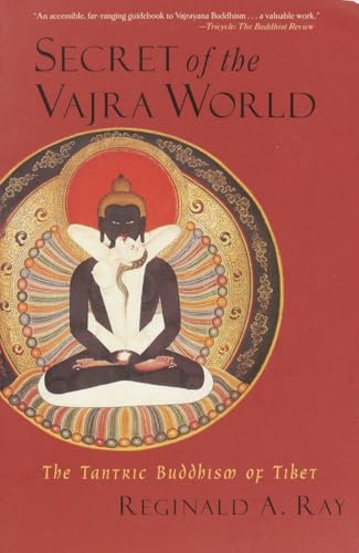 Secret of the Vajra World: The Tantric Buddhism of Tibet (World of Tibetan Buddhism, 2, Band 2)