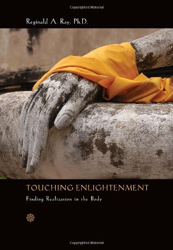 Touching Enlightenment: Finding Realization in the Body von Sounds True Inc