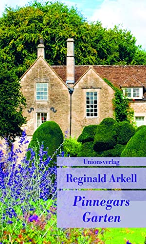 Pinnegars Garten: Mit einem Nachwort von Penelope Hobhouse. Roman (Unionsverlag Taschenbücher) von Unionsverlag