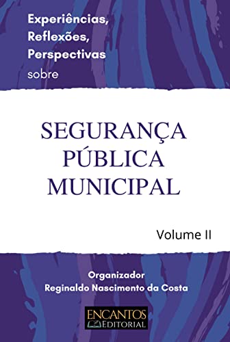 Experi ncias, Reflex es, Perspectivas Sobre Seguran a P bli Experi ncias, Reflex es, Perspectivas Sobre Seguran a P bli von Clube de Autores