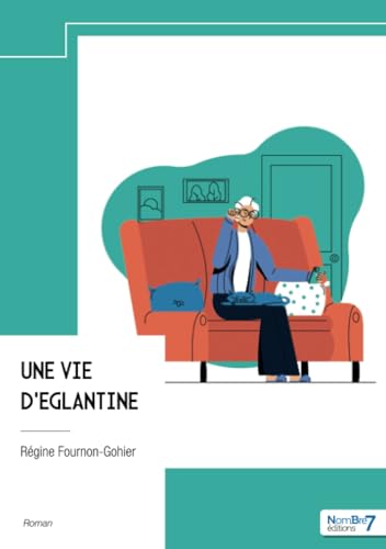 Une vie d'Eglantine von Nombre7