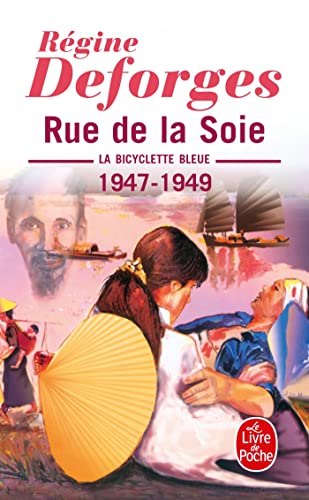 La Bicyclette bleue, tome 5 : Rue de la Soie, 1947-1949: La Bicyclette bleue 1947- 1949 (Ldp Litterature)