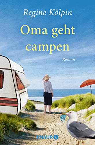 Oma geht campen: Roman Oma geht campen: Roman